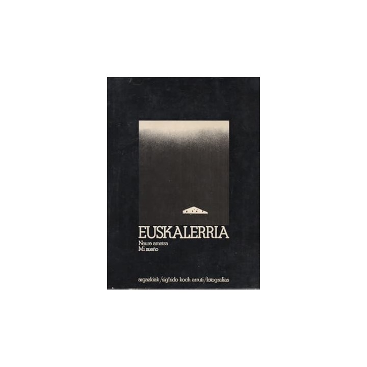 Euskalerria. Neure Ametsa. Mi sueño